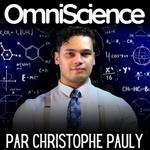 OmniScience - Le Podcast pour Comprendre les Sciences