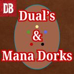 Dual’s & (Mana) Dorks - an MTG podcast
