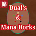 Dual’s & (Mana) Dorks - an MTG podcast