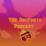 The Dropouts Podcast