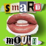 Smart Mouth