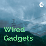 Wired Gadgets