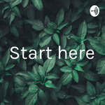 Start here