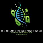 The Wellness Transcription Podcast