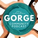Gorge Community Podcast