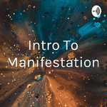 Intro To Manifestation