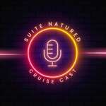 Suite Natured Cruise Cast | Cruising Chat & News Cruise Podcast