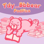 Tdy_Bbbear Podfics