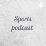 Sports podcast 