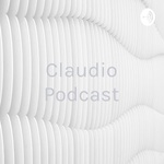 Claudio Podcast -