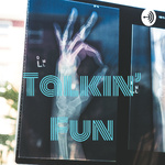 Talkin' Fun