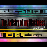 The Artistry of my Blackness