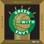 Green With Envy: A Boston Celtics Podcast