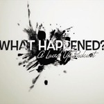 What Happened? Podcast