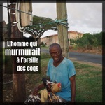L’homme qui murmurait à l’oreille des coqs