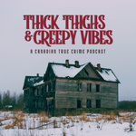 Thick Thighs and Creepy Vibes