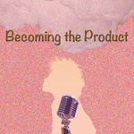 Becoming The Product