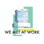 We Met At Work