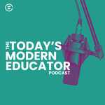 The Today's Modern Educator Podcast