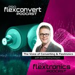 The Voice of Converting & Flextronics