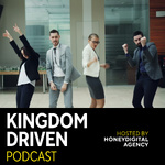 Kingdom Driven Podcast | Christian Business Leaders and Career Professionals