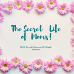 The Secret Life Of Moms