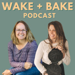 The Wake + Bake Podcast