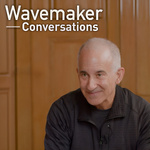 Wavemaker Conversations