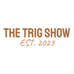 The Trig Show