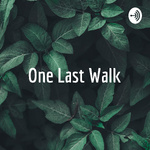 One Last Walk - Pod Play