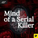 Mind of a Serial Killer