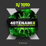 D J T O T O - 40TENAMIX (Reggaeton New School)