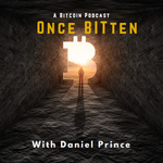 Once Bitten! 

A Bitcoin Podcast.
