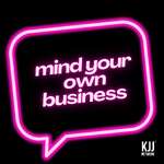 mind your own business