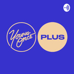 Young Once Plus