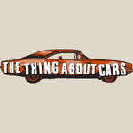 The Thing About Cars