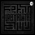 Lost in Labyrinth Podcast