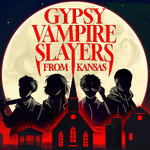 Gypsy Vampire Slayers