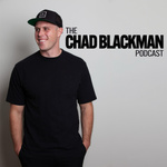 The Chad Blackman Podcast 