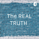 The REAL TRUTH 