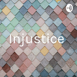 Injustice