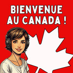 Bienvenue au Canada ! Votre guide sur l’immigration au Québec et au Canada : départ, budget, emploi, logement, santé, études, témoignages...