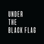 UNDER THE BLACK FLAG