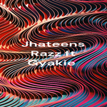 Jhateens Razz ft Gyakie 
