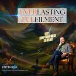 The Everlasting Fulfilment Podcast