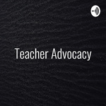 Teacher Advocacy: A Hat All Teacher’s Wear