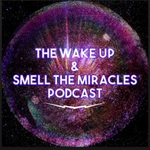 Wake Up & Smell The Miracles