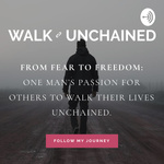 Walk Unchained Podcast