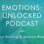 Emotions: Unlocked - Dive into the purpose and meaning of your emotions - they are your friends!