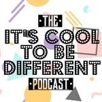 It's Cool to Be Different Podcast